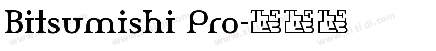 Bitsumishi Pro字体转换